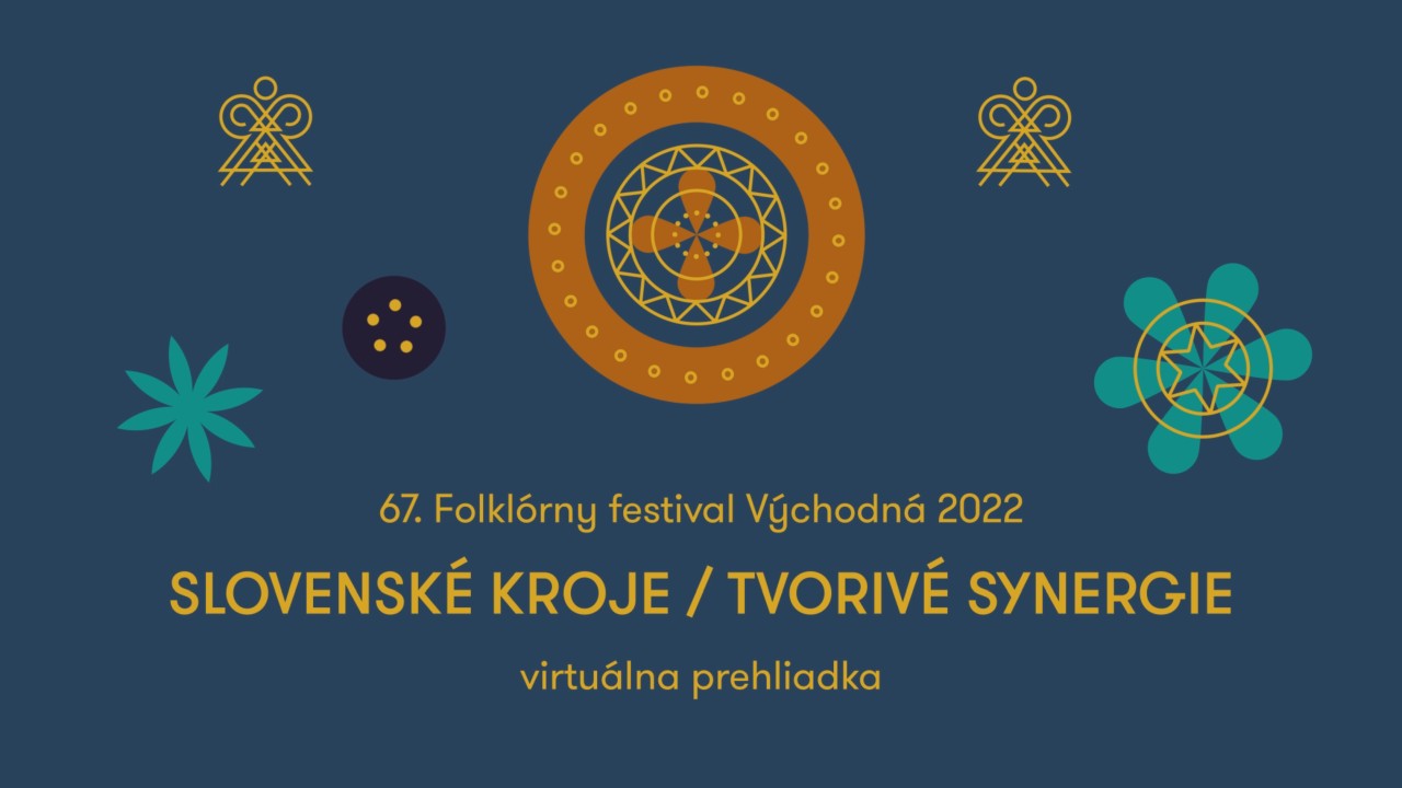 FFV 2022: Slovenské kroje | tvorivé synergie